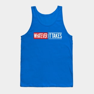 Whatever It Takes 2 Tank Top